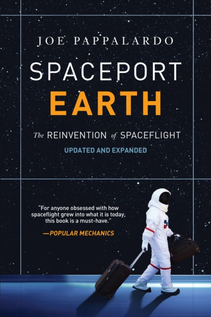 Book cover of: Spaceport Earth: The Reinvention of Spaceflight. By: Joe Pappalardo