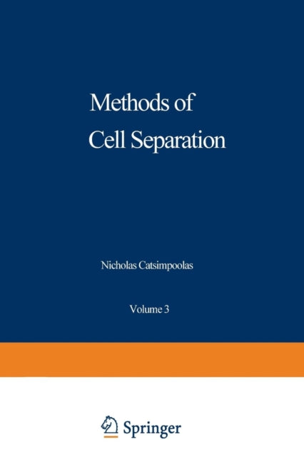 Book cover of: Methods of Cell Separation. By: Nicholas Catsimpoolas