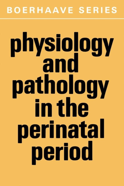 Book cover of: Physiology and Pathology in the Perinatal Period. By: GEVERS