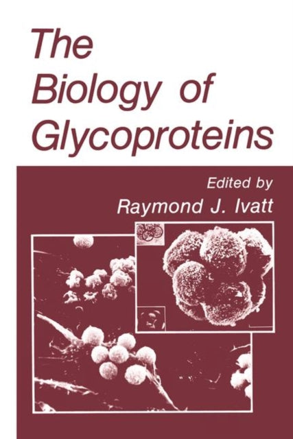 Book cover of: Biology of Glycoproteins. By: Raymond Ivatt