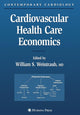 Book cover of: Cardiovascular Health Care Economics. By: William S. Weintraub