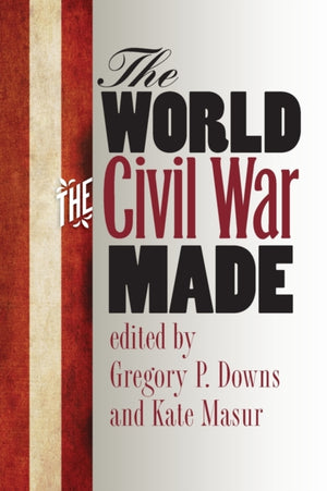 World the Civil War Made