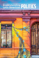 Book cover of: Understanding Latin American Politics. By: Gregory Weeks
