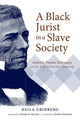Book cover of: Black Jurist in a Slave Society. By: Keila Grinberg