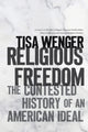 Book cover of: Religious Freedom. By: Tisa Wenger