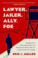 Book cover of: Lawyer, Jailer, Ally, Foe. By: Eric L. Muller