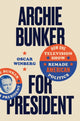 Book cover of: Archie Bunker for President