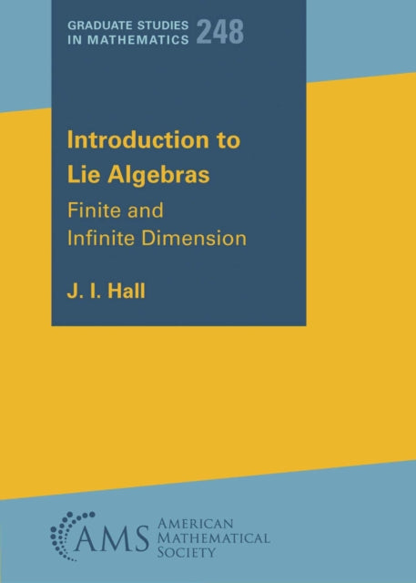 Book cover of: Introduction to Lie Algebras. By: J. I. Hall
