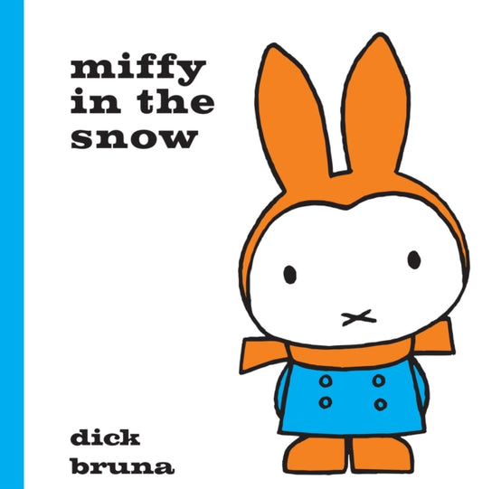 Miffy in the Snow 9781471120855 Dick Bruna