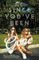 Book cover of: Since You've Been Gone. By: Morgan Matson