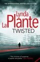 Book cover of: Twisted. By: Lynda La Plante
