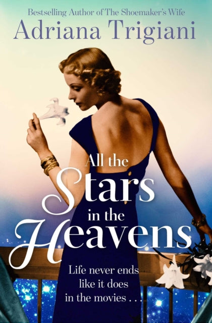 Book cover of: All the Stars in the Heavens. By: Adriana Trigiani