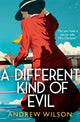 Book cover of: Different Kind of Evil. By: ANDREW WILSON