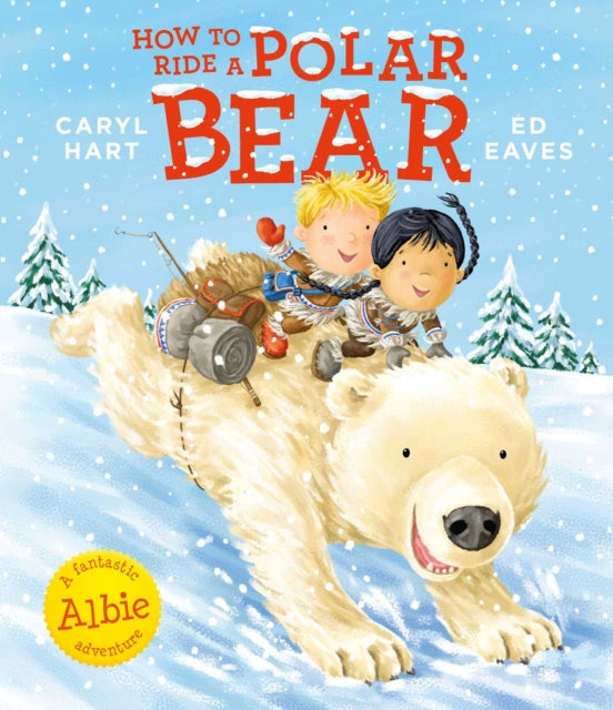 Book cover of: How to Ride a Polar Bear. By: Ed Eaves