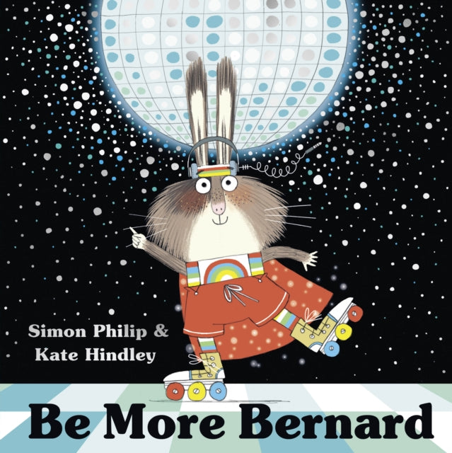 Book cover of: Be More Bernard. By: Simon Philip