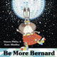 Book cover of: Be More Bernard. By: Simon Philip