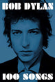 Book cover of: 100 Songs. By: Bob Dylan