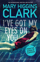 I've Got My Eyes on You 9781471167607 Mary Higgins Clark