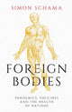 Book cover of: Foreign Bodies. By: Simon Schama