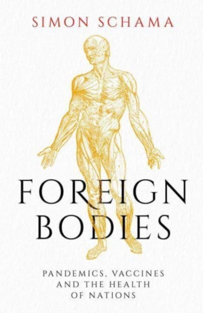 Book cover of: Foreign Bodies. By: Simon Schama