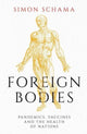 Book cover of: Foreign Bodies. By: Simon Schama