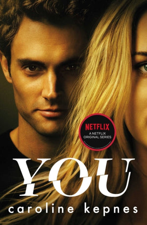 You, a completely addictive serial killer thriller! Now a major Netflix series