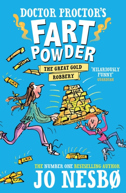 Book cover of: Doctor Proctor's Fart Powder: The Great Gold Robbery. By: Jo Nesbø
