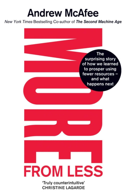 Book cover of: More From Less. By: Andrew Mcafee