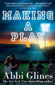 Book cover of: Making a Play. By: Abbi Glines