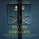Killing in the Consulate, Investigating the Life and Death of Jamal Khashoggi 9781471184789 Jonathan Rugman