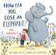 Book cover of: How Can You Lose an Elephant. By: Jan Fearnley