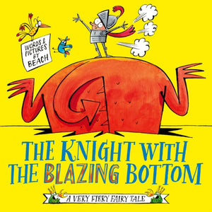 Knight With the Blazing Bottom, The next book in the explosively bestselling series!