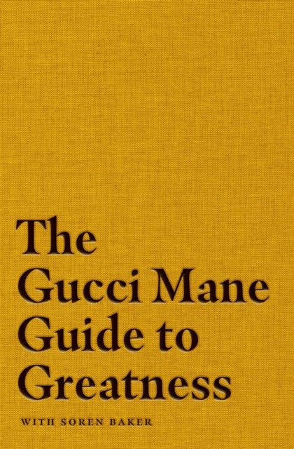 Book cover of: Gucci Mane Guide to Greatness. By: Gucci Mane