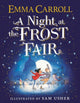 Night at the Frost Fair 9781471199912 Emma Carroll