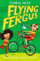 Book cover of: Flying Fergus 4: The Championship Cheats. By: Chris Hoy
