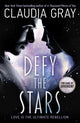 Book cover of: Defy the Stars. By: Claudia Gray