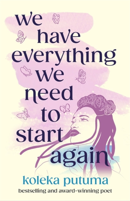 Book cover of: We Have Everything We Need To Start Again