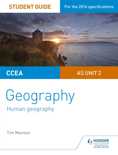 Book cover of: CCEA AS Unit 2 Geography Student Guide 2: Human Geography. By: Tim Manson