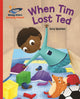 Book cover of: Reading Planet - When Tim Lost Ted - Red B: Galaxy. By: Amy Sparkes