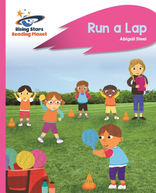 Book cover of: Reading Planet - Run a Lap - Pink B: Rocket Phonics. By: Abigail Steel