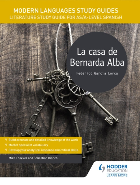 Modern Languages Study Guides: La casa de Bernarda Alba, Literature Study Guide for AS/A-level Spanish 9781471891960 Sebastian Bianchi