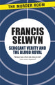 Book cover of: Sergeant Verity and the Blood Royal. By: Francis Selwyn