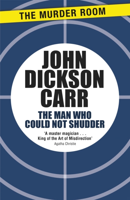 Book cover of: Man Who Could Not Shudder. By: John Dickson Carr