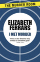 Book cover of: I Met Murder. By: Elizabeth Ferrars
