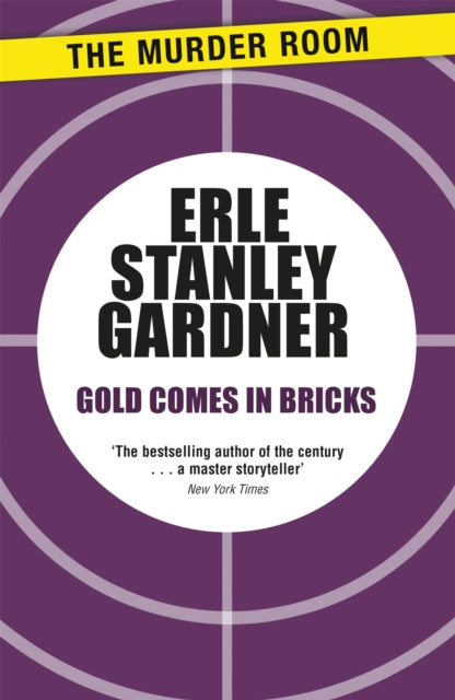 Book cover of: Gold Comes in Bricks. By: Erle Stanley Gardner