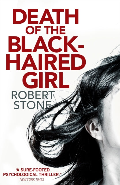 Book cover of: Death of the Black-Haired Girl. By: Robert Stone