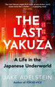 Book cover of: Last Yakuza. By: Jake Adelstein