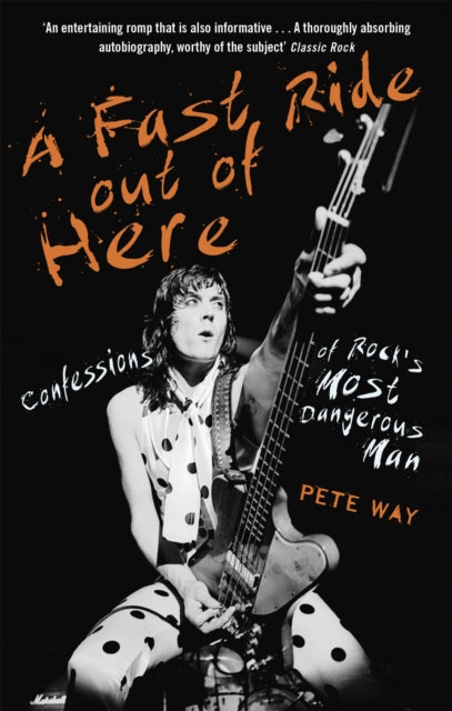 Book cover of: A Fast Ride Out of Here. By: Pete Way