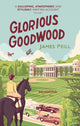 Book cover of: Glorious Goodwood. By: James Peill