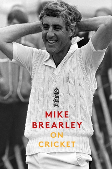 Book cover of: On Cricket. By: Mike Brearley